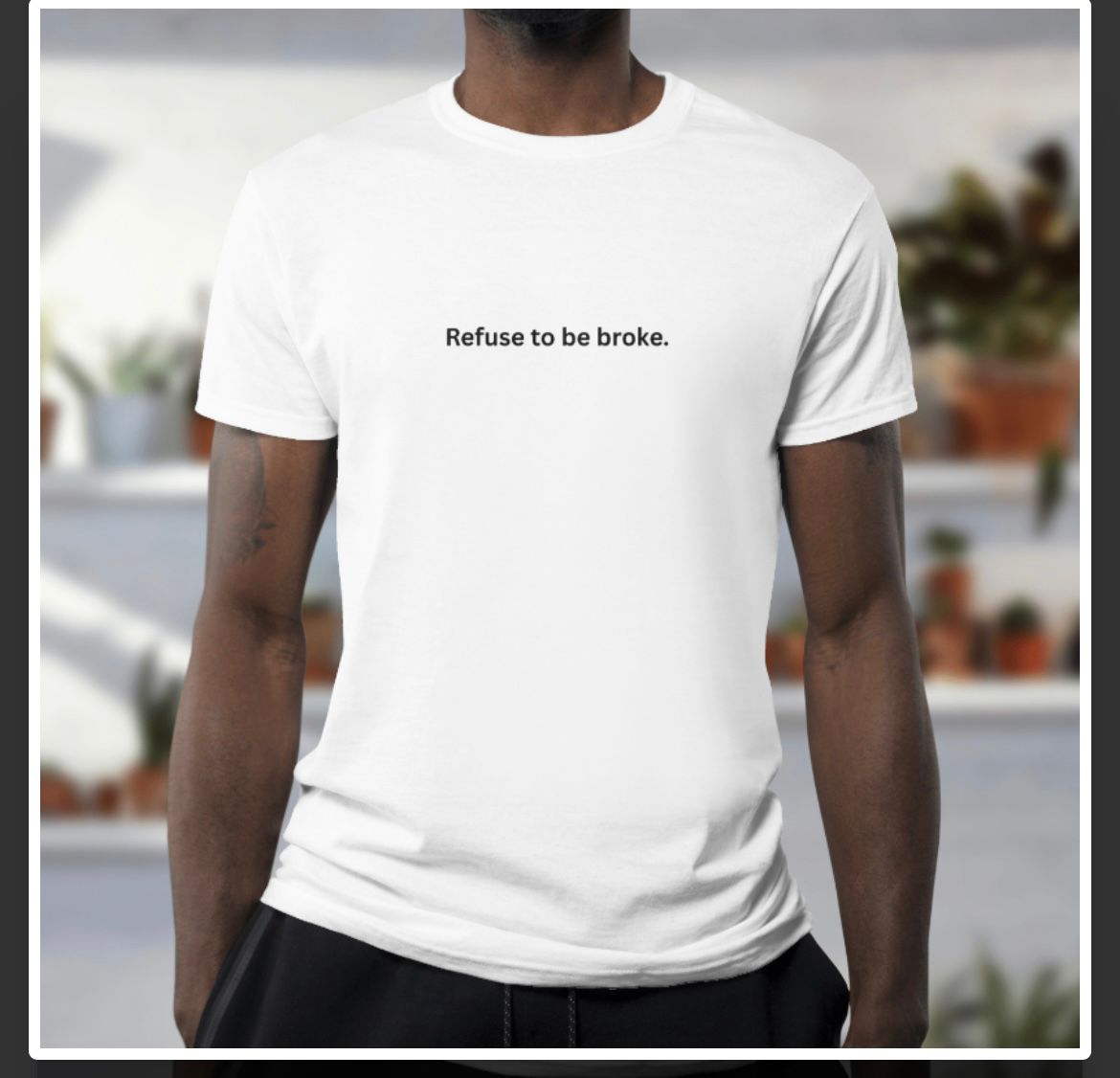 Refuse To Be Broke (Movement and Fashion Trend)