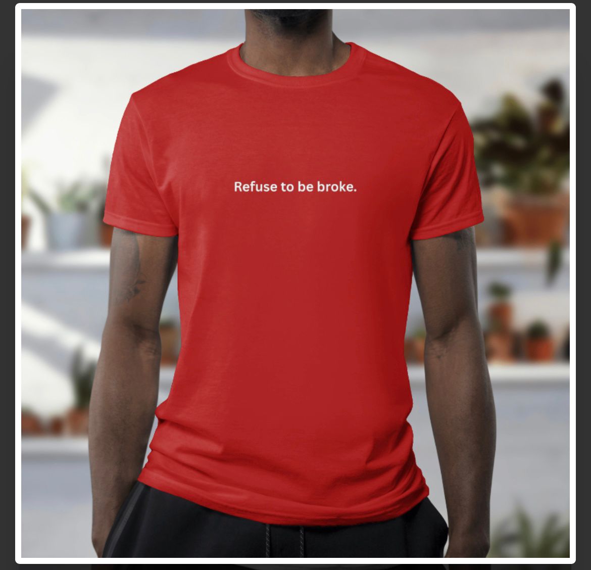 Refuse To Be Broke (Movement and Fashion Trend)